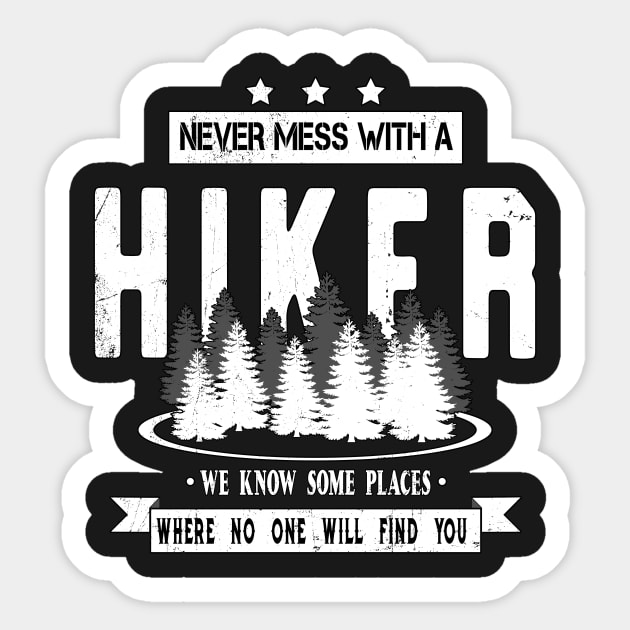 Never Mess With A Hiker Mountain Backpacking Trip Sticker by underheaven